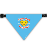 PawsIndia Pet Bandana - Cuter Than Your Kid - Blue