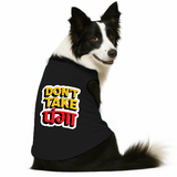 PawsIndia Sleeveless Printed Dog T-Shirt - Don't Take Panga