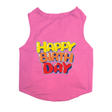 PawsIndia Sleeveless Printed Dog T-Shirt - Happy Birthday