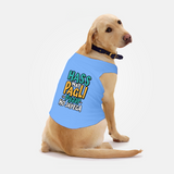 PawsIndia Sleeveless Printed Dog T-Shirt - Hass Matt Pagli Pyar Ho Jayega