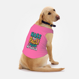 PawsIndia Sleeveless Printed Dog T-Shirt - Hass Matt Pagli Pyar Ho Jayega