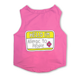 PawsIndia Sleeveless Printed Dog T-Shirt - Hello I'm Allergic To People