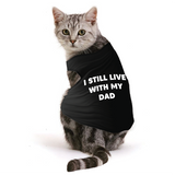 PawsIndia Sleeveless Printed Cat T-Shirt - I Still Live With My Dad