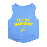PawsIndia Sleeveless Printed Dog T-Shirt - Its My Barkday