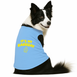 PawsIndia Sleeveless Printed Dog T-Shirt - Its My Barkday