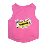 PawsIndia Sleeveless Printed Dog T-Shirt - Main Apni Favourite Hoon