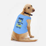 PawsIndia Sleeveless Printed Dog T-Shirt - Maine Dil Lagaya Tha Wo Chuna Laga Gayi