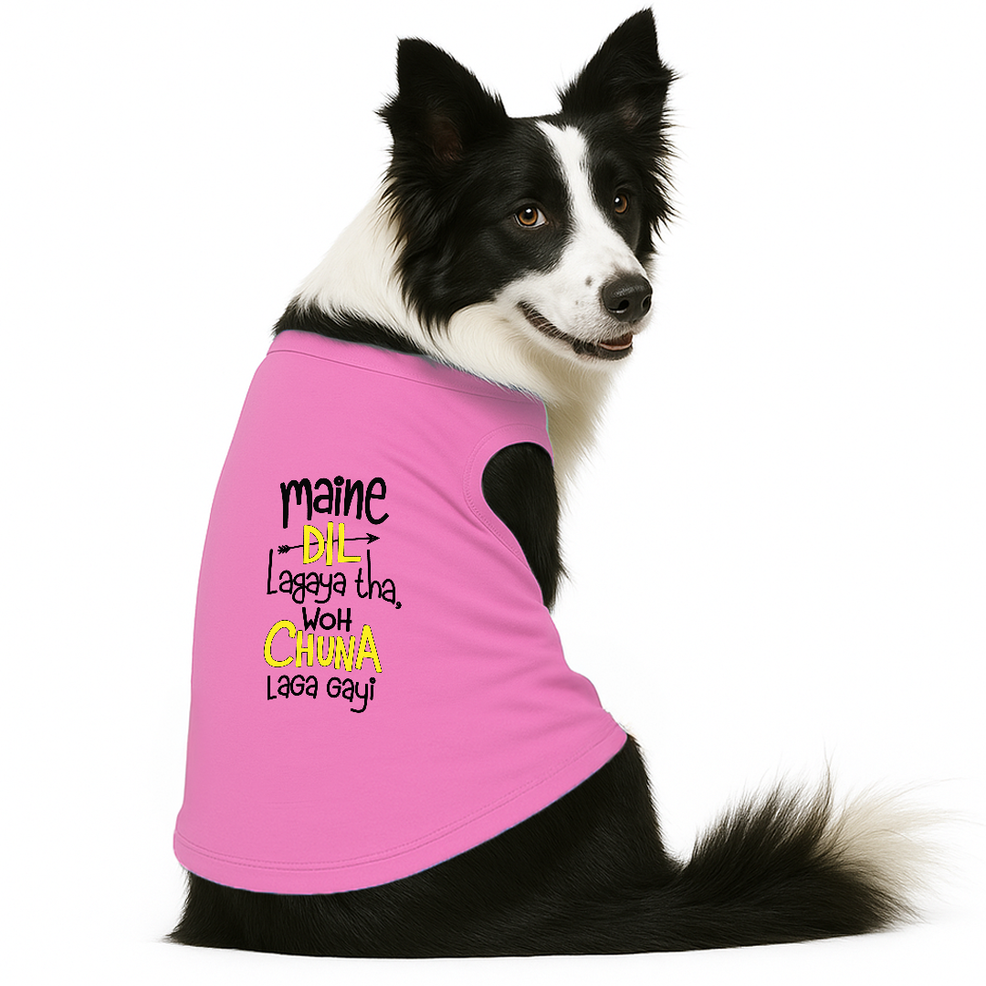 PawsIndia Sleeveless Printed Dog T-Shirt - Maine Dil Lagaya Tha Wo Chuna Laga Gayi