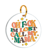 Customized Pet Id Tag - Oh Fuck I'm Lost