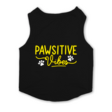 PawsIndia Sleeveless Printed Dog T-Shirt - Pawsitive Vibes