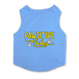 PawsIndia Sleeveless Printed Dog T-Shirt - Pawsitive Vibes