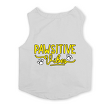 PawsIndia Sleeveless Printed Dog T-Shirt - Pawsitive Vibes
