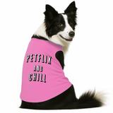 PawsIndia Sleeveless Printed Dog T-Shirt - Petflix & Chill