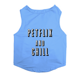 PawsIndia Sleeveless Printed Dog T-Shirt - Petflix & Chill