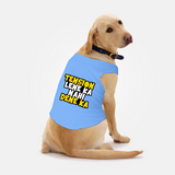 PawsIndia Sleeveless Printed Dog T-Shirt - Tension Lene Ka Nahi Dene Ka