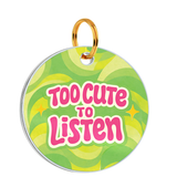 Pawsindia No Filter Customized Pet Id Tag - Too Cute To Listen