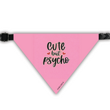 PawsIndia Pet Bandana - Cute But Psycho
