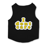 PawsIndia Sleeveless Printed Dog T-Shirt - I Don't Care