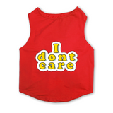PawsIndia Sleeveless Printed Dog T-Shirt - I Don't Care