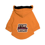Ruse / Orange / its-my-birthday-bitches-dog-hoodie